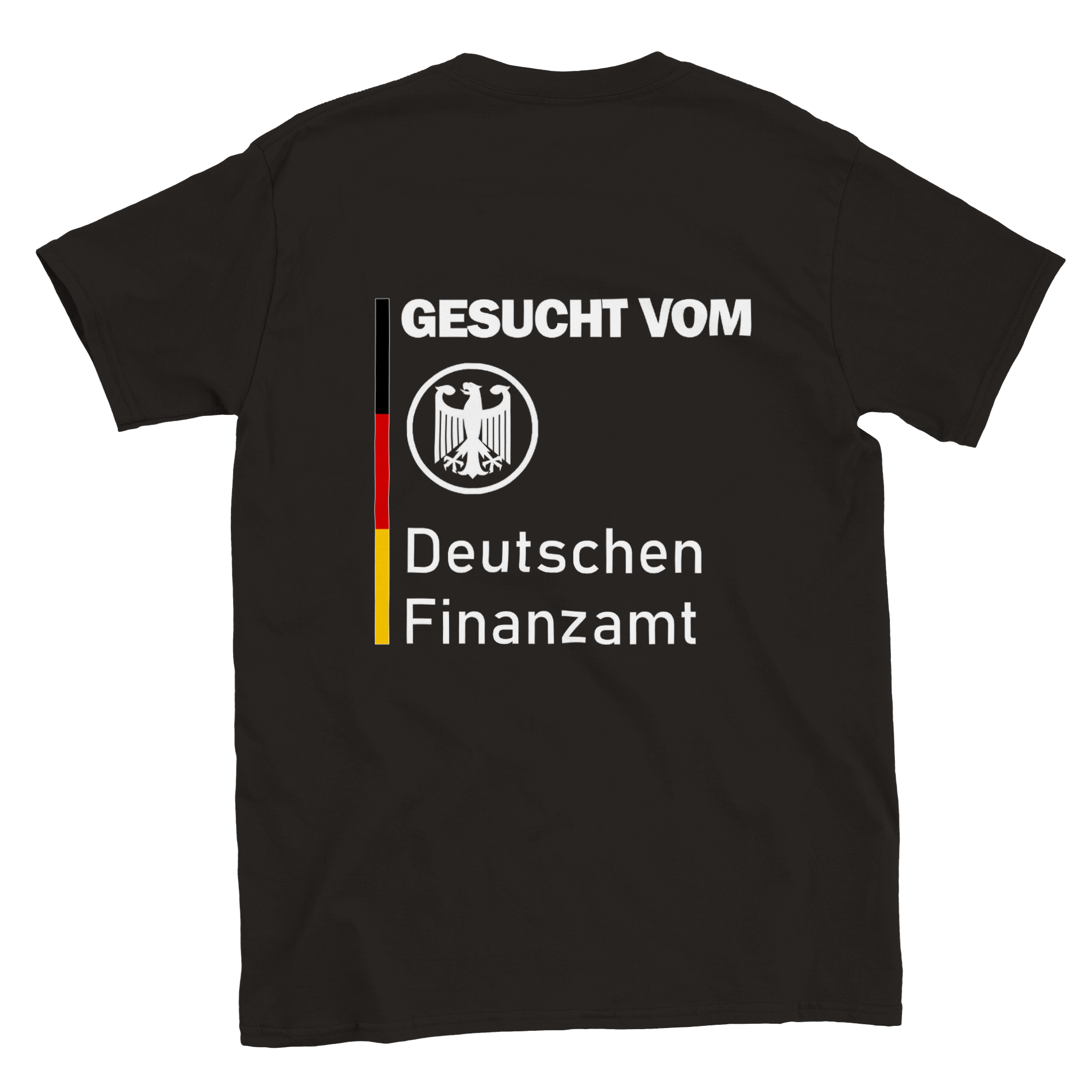 GESUCHT VOM FINANZAMT BACKPRINT T - SHIRT - LetztesHemd