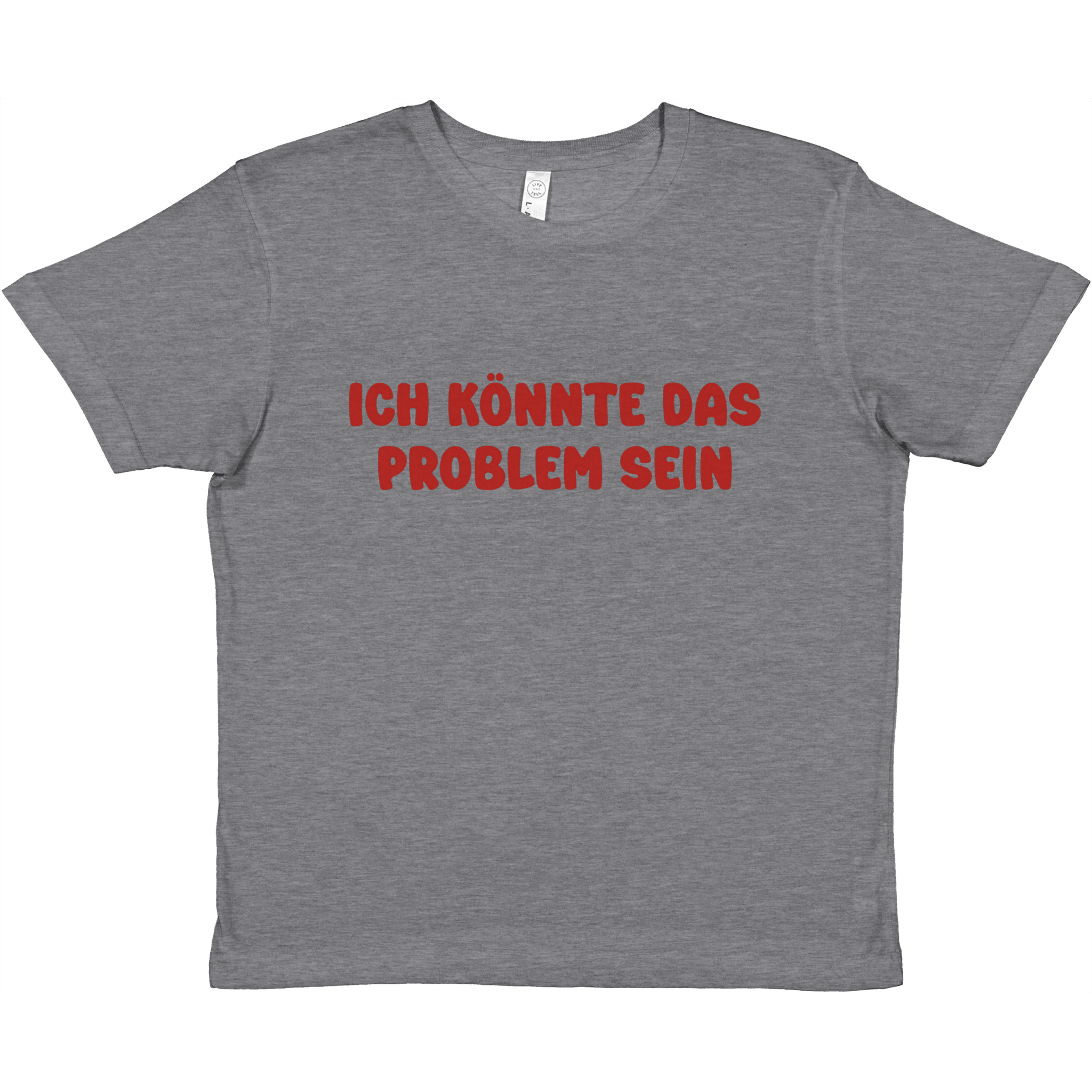 ICH KÖNNTE DAS PROBLEM SEIN - LetztesHemd