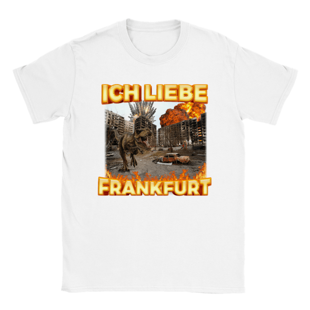 ICH LIEBE FRANKFURT T - SHIRT - LetztesHemd