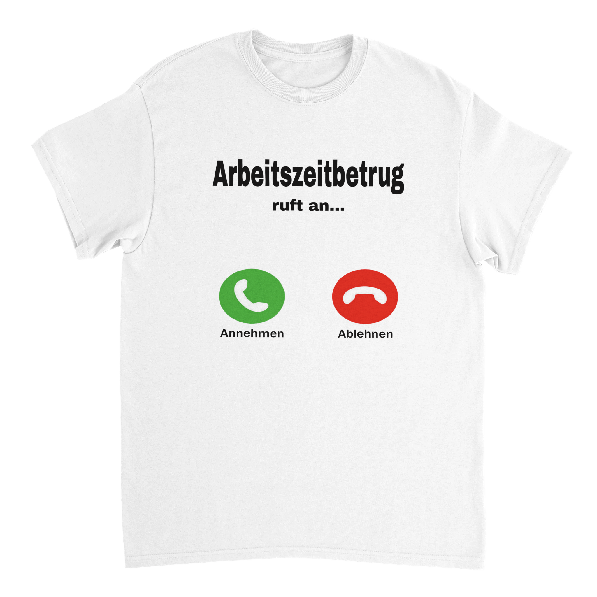 ARBEITSZEITBETRUG T - SHIRT - LetztesHemd