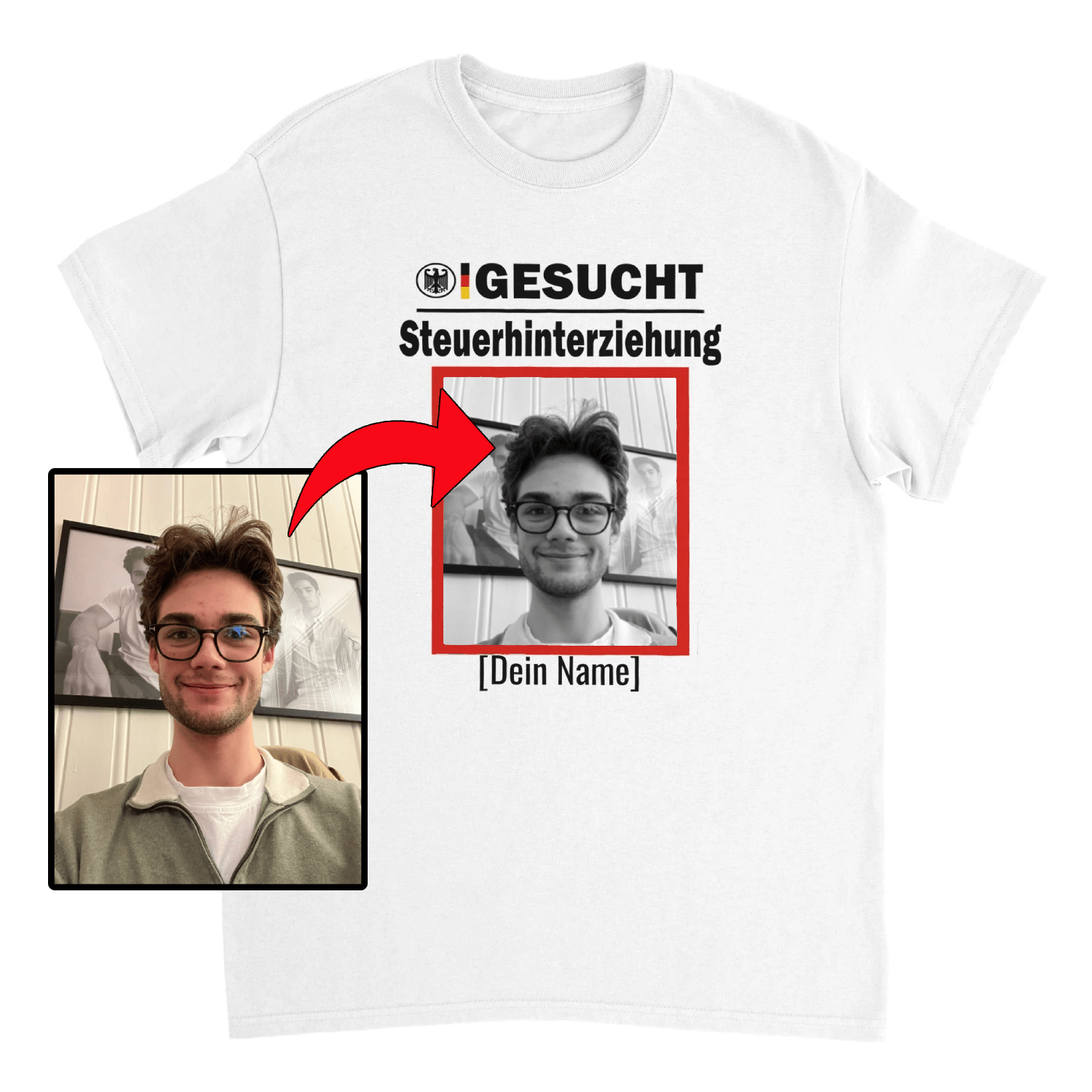 GESUCHT STEUERHINTERZIEHUNG CUSTOM T - SHIRT - LetztesHemd
