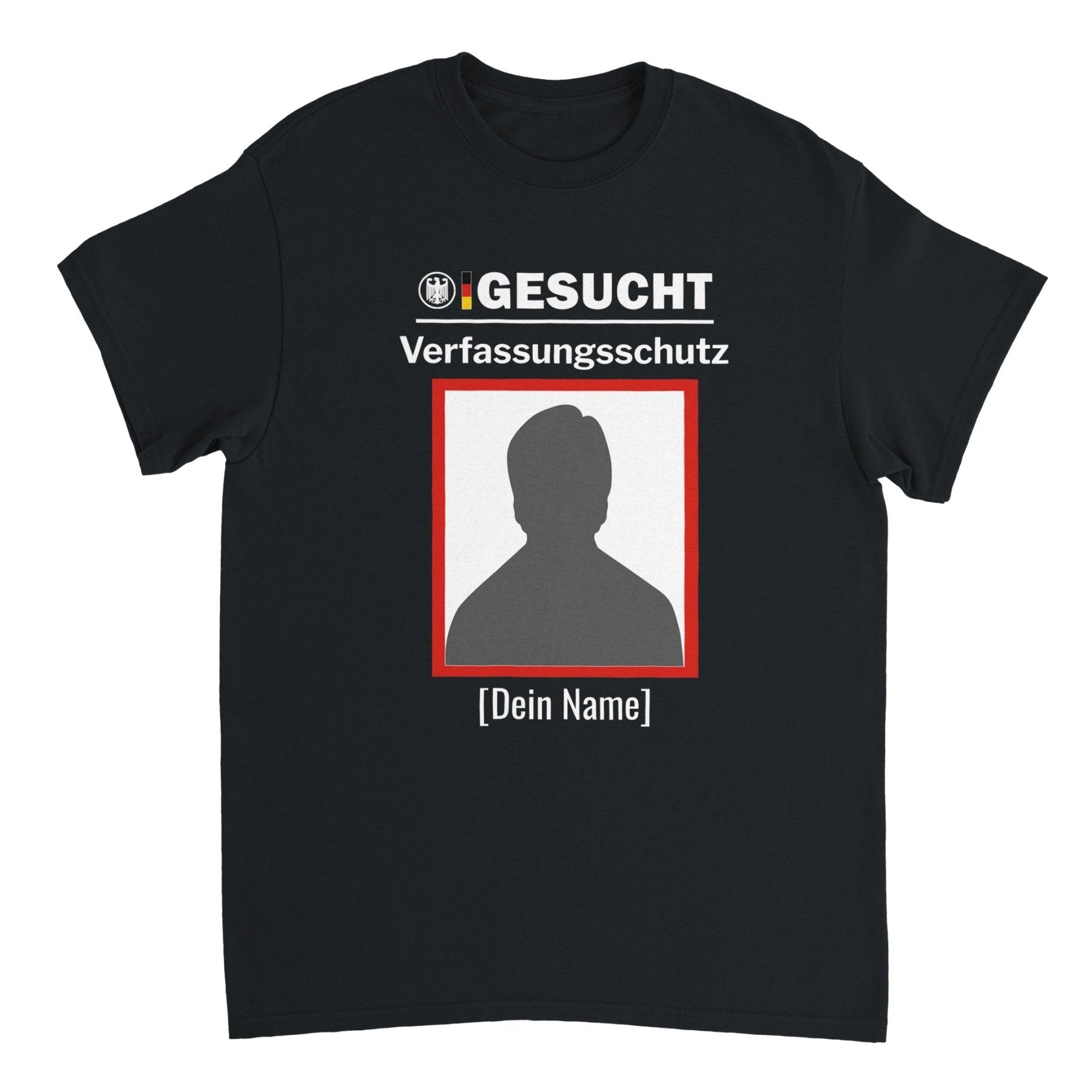 GESUCHT VERFASSUNGSSCHUTZ CUSTOM T - SHIRT - Print Material - LetztesHemd