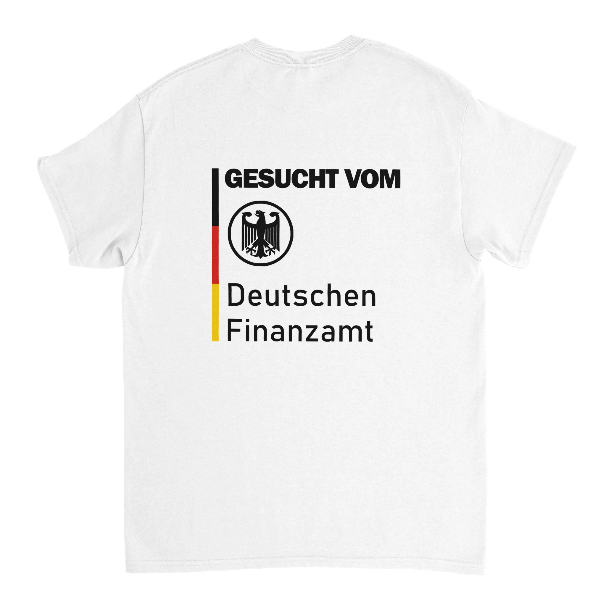 GESUCHT VOM FINANZAMT BACKPRINT T - SHIRT - LetztesHemd