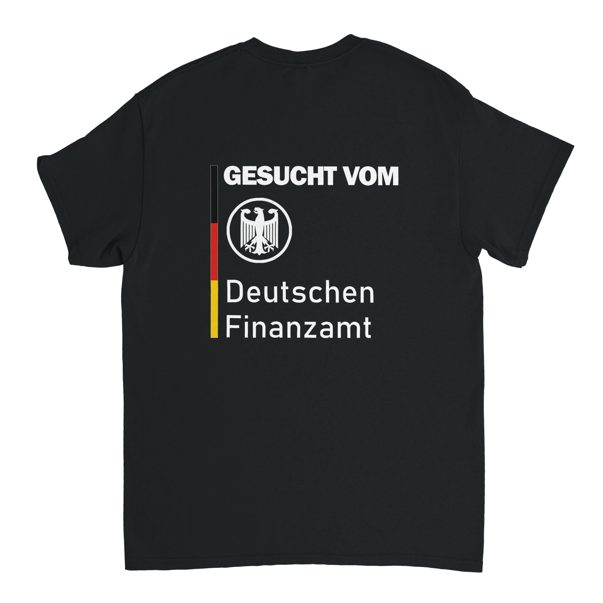 GESUCHT VOM FINANZAMT BACKPRINT T - SHIRT - LetztesHemd