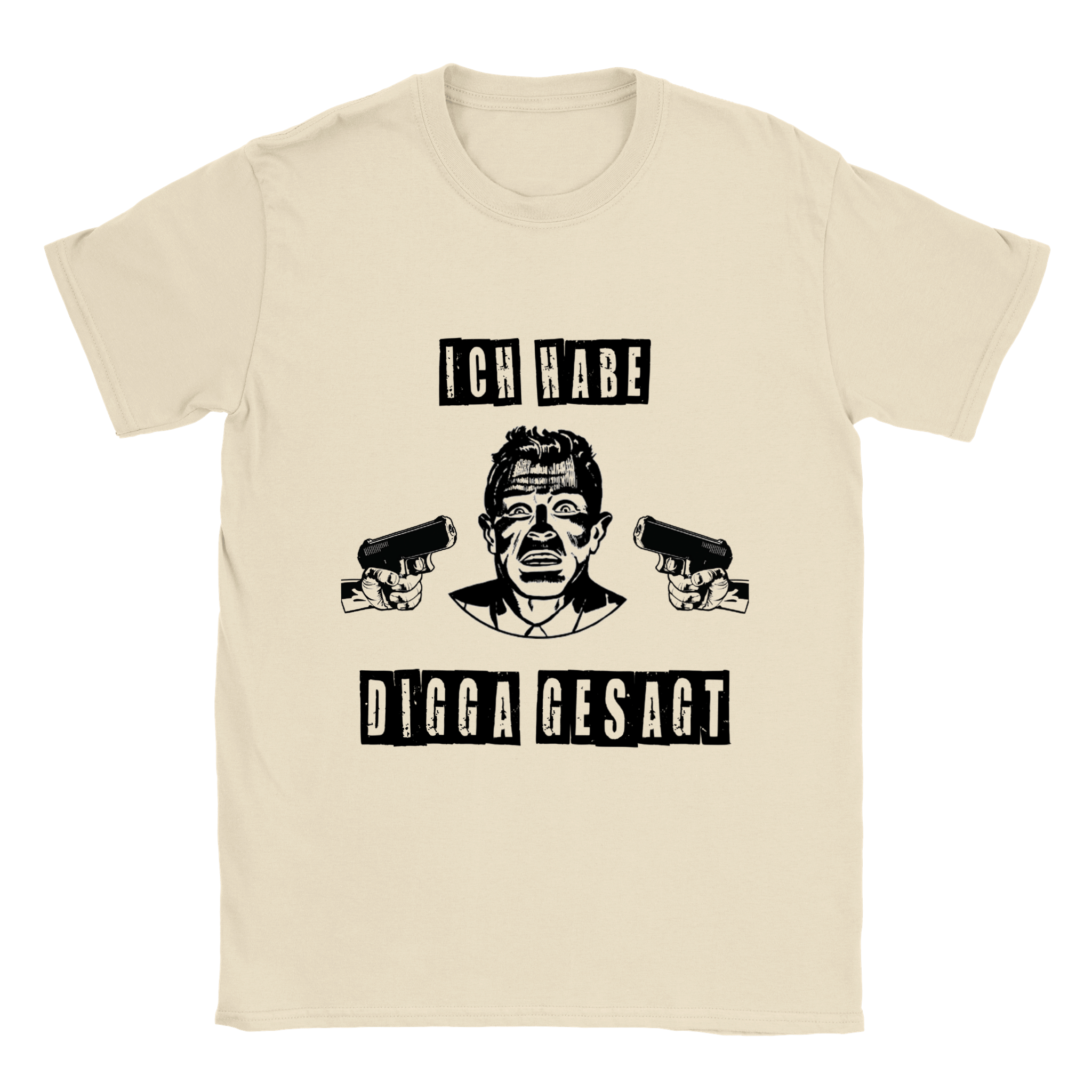 ICH HABE DIGGA GESAGT T - SHIRT - LetztesHemd