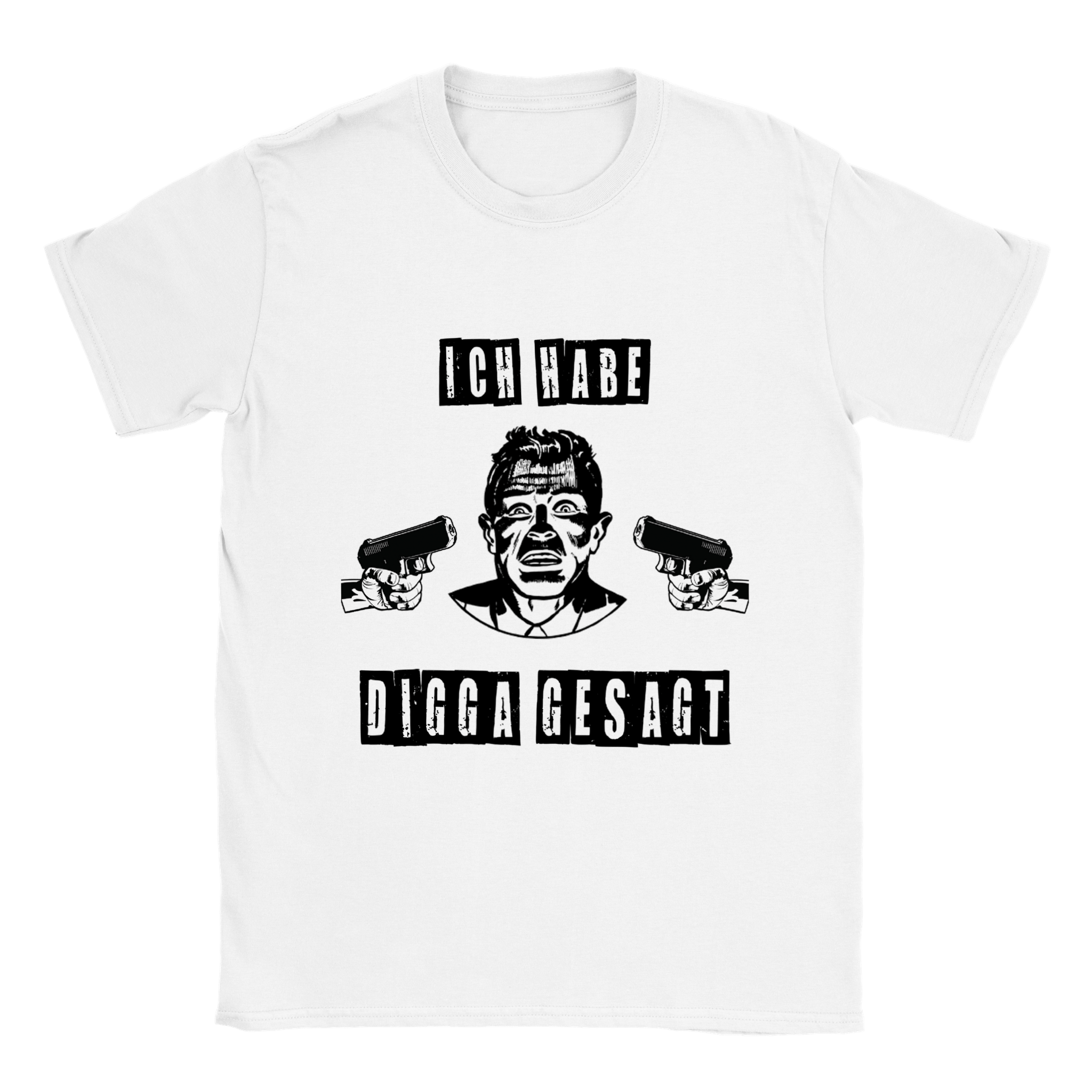 ICH HABE DIGGA GESAGT T - SHIRT - LetztesHemd