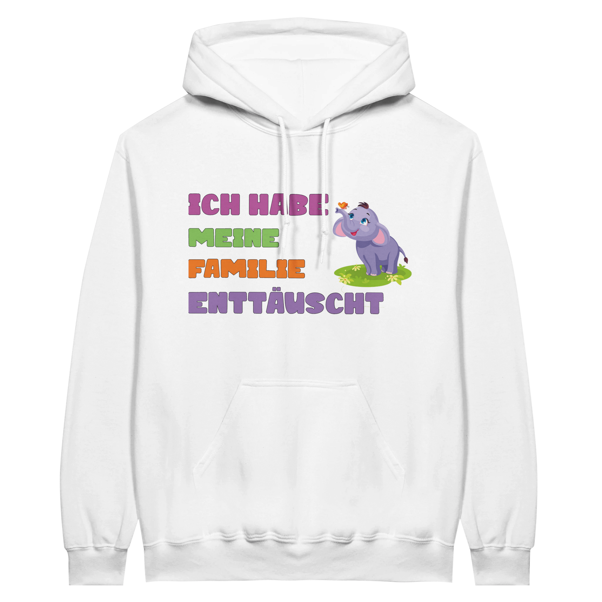 ICH HABE MEINE FAMILIE ENTTÄUSHCT HOODIE - LetztesHemd