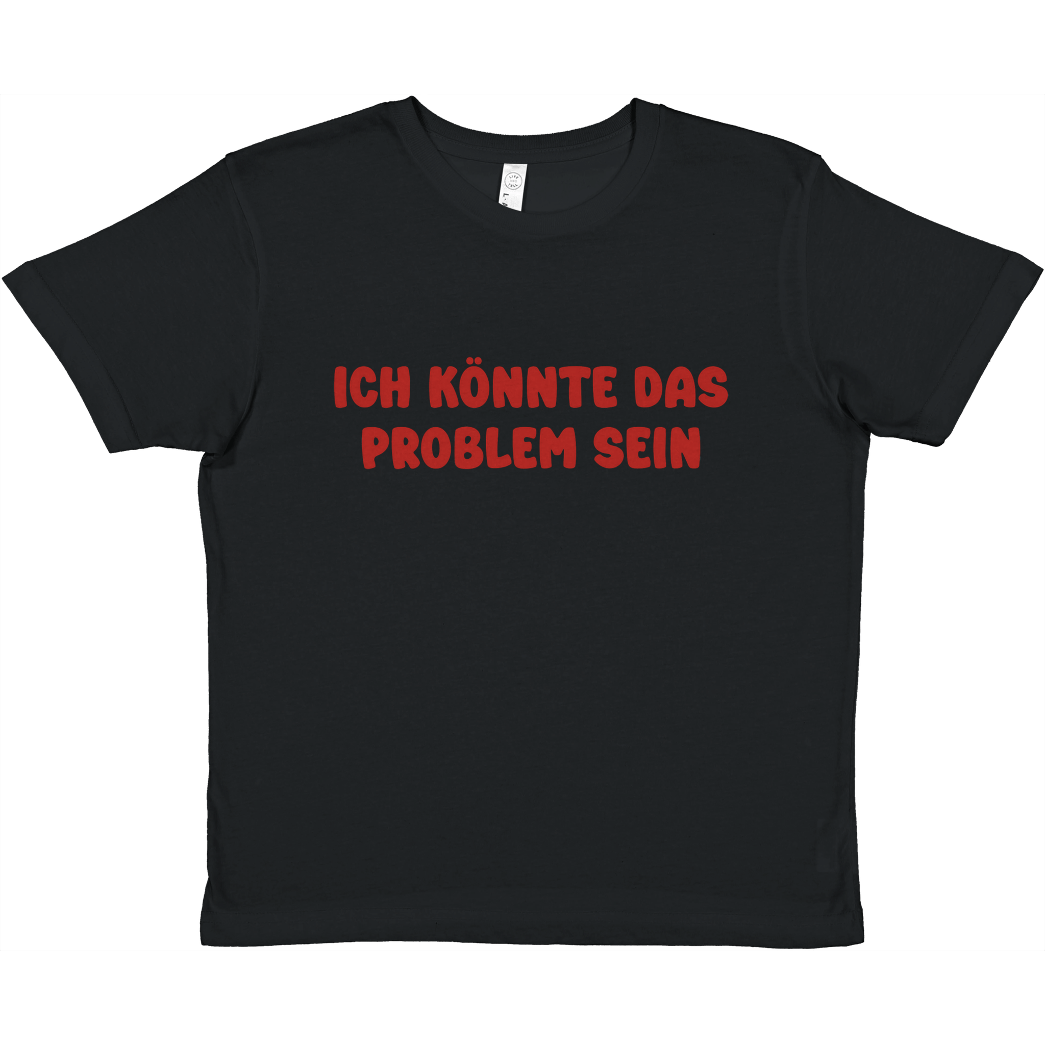 ICH KÖNNTE DAS PROBLEM SEIN - LetztesHemd