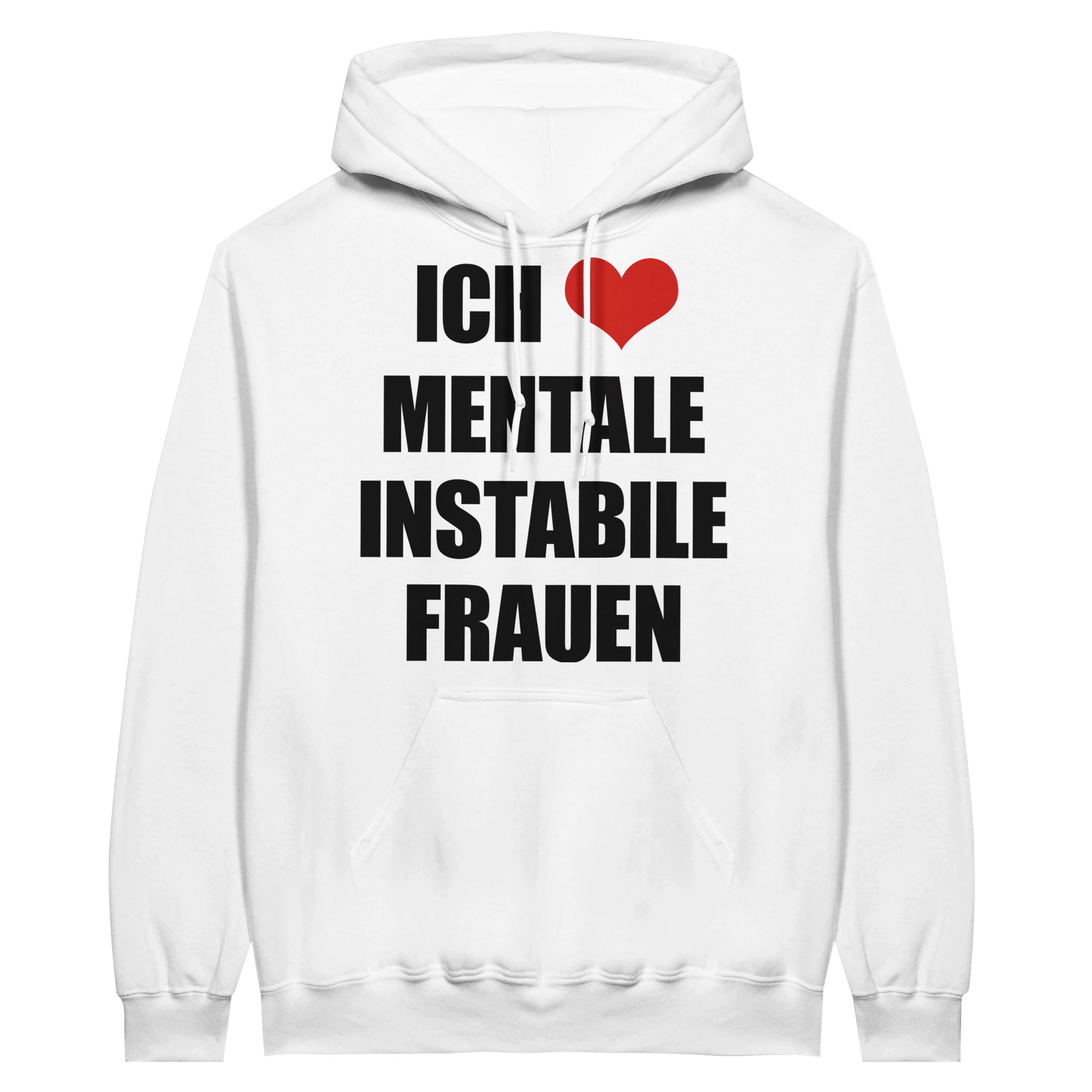 ICH LIEBE MENTALE INSTABILE FRAUEN HOODIE - LetztesHemd