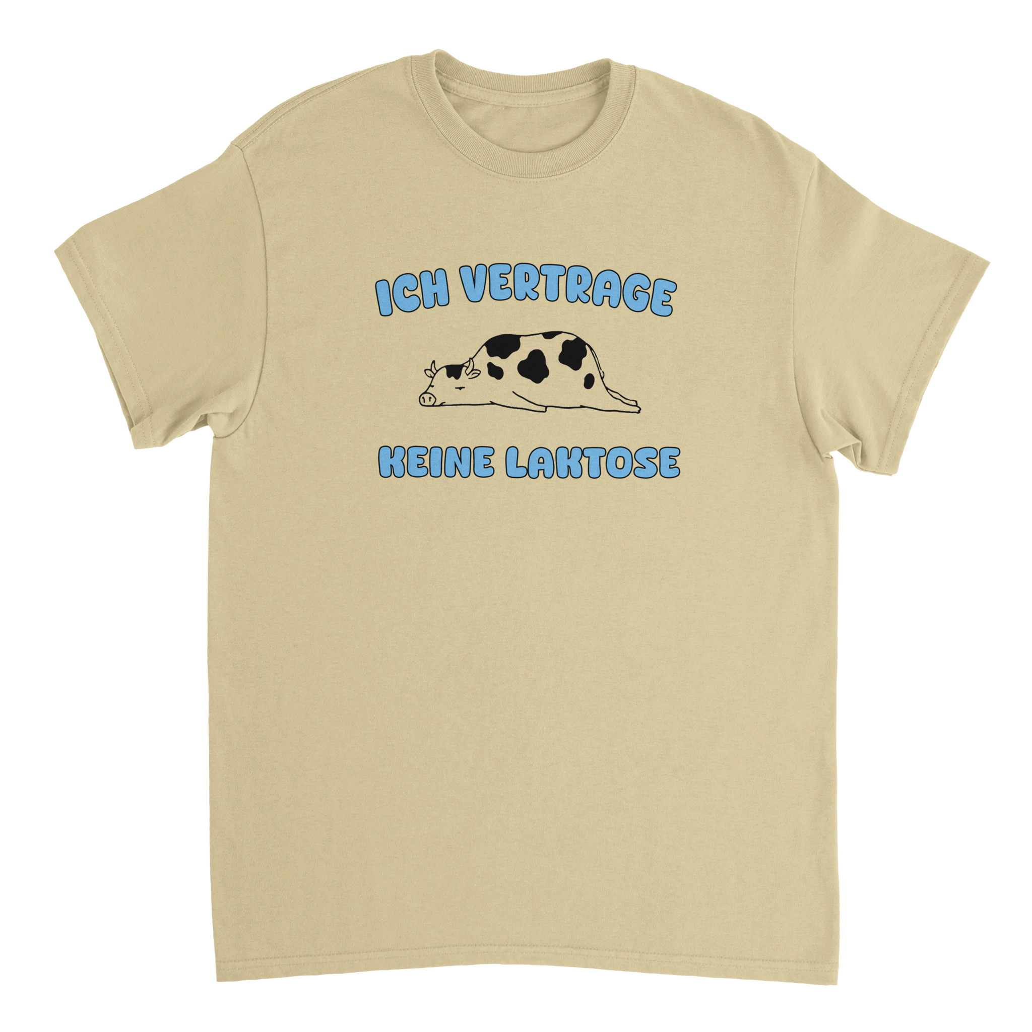 ICH VERTRAGE KEINE LAKTOSE T - SHIRT - LetztesHemd
