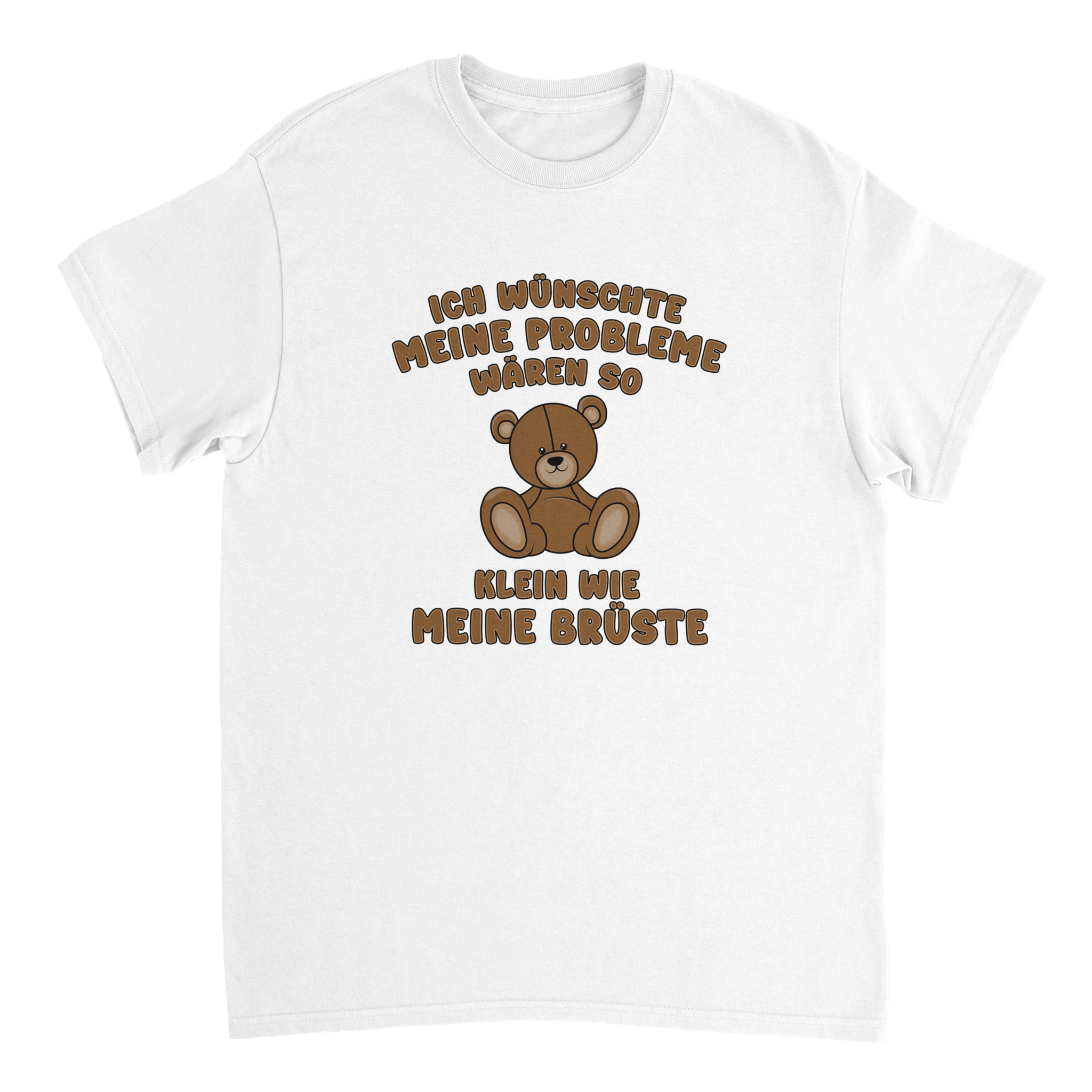 ICH WÜNSCHTE MEINE PROBLEME WÄREN SO KLEIN WIE T - SHIRT - LetztesHemd