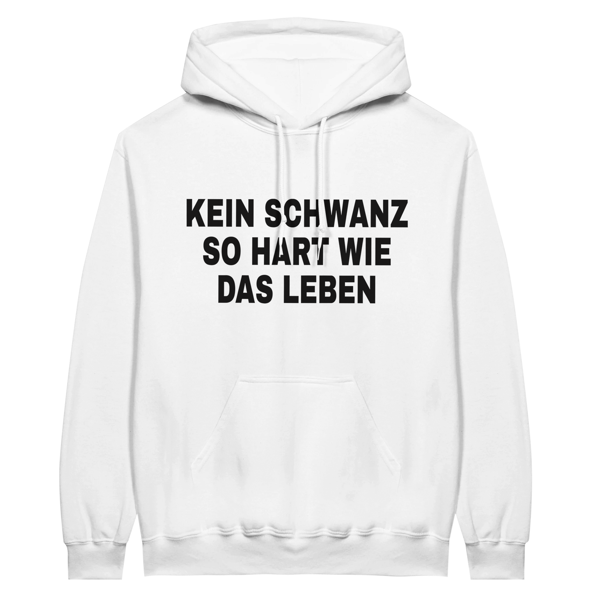 KEIN SCHWANZ SO HART WIE HOODIE - LetztesHemd