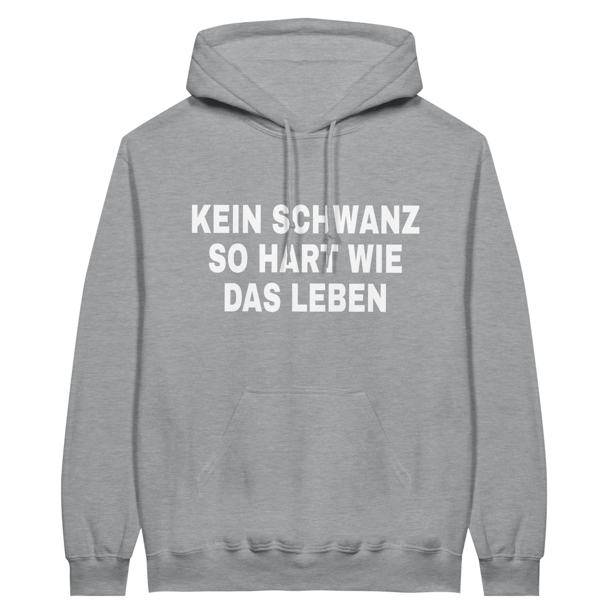 KEIN SCHWANZ SO HART WIE HOODIE - LetztesHemd