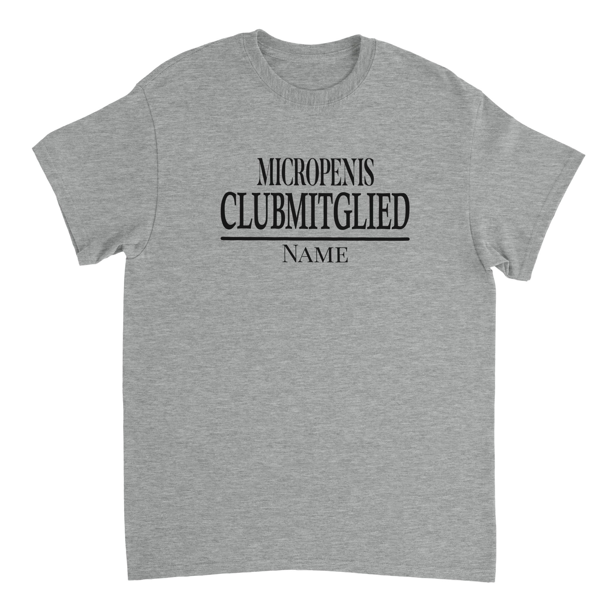 MICROPENIS CLUBMITGLIED CUSTOM T - SHIRT - LetztesHemd